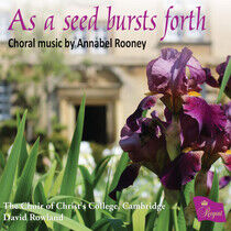 Choir of Christ's College - As a Seed Bursts Forth