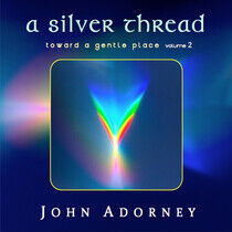 Adorney, John - A Silver Thread -..