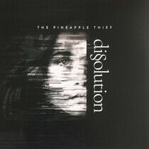 Pineapple Thief - Dissolution -Hq-