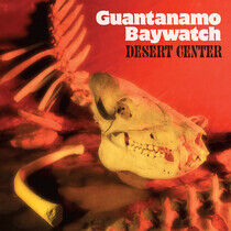 Guantanamo Baywatch - Desert Center -Coloured-