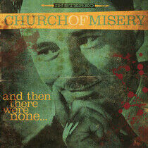 Church of Misery - And Then There Were None