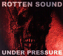 Rotten Sound - Under Pressure -Digi-