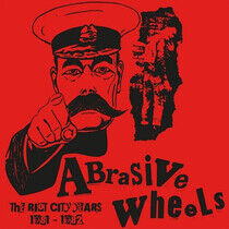 Abrasive Wheels - Riot City.. -Remast-