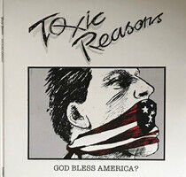 Toxic Reasons - God Bless.. -Coloured-