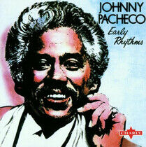 Pacheco, Johnny - Early Rhythms -Reissue-