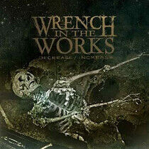 Wrench In the Works - Decrease/Increase