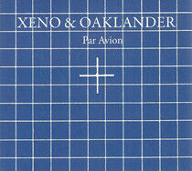 Xeno & Oaklander - Par Avion