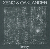Xeno & Oaklander - Topiary -Digislee-