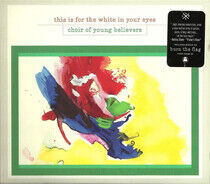 Choir of Young Believers - This is For the White..