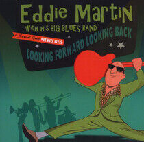 Martin, Eddie - Looking Forward Looking..