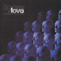 House of Love - Audience With the.. -Hq-