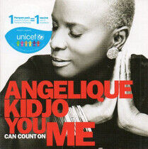 Kidjo, Angelique - You Can Count On Me