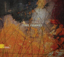 Waldrop, Michael - Time Frames
