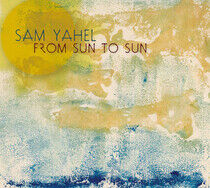 Yahel, Sam -Trio- - From Sun To Sun