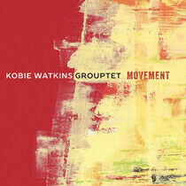 Watkins, Kobie -Grouptet- - Movement -Digi-