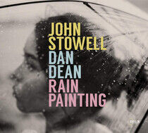 Stowell, John & Dan Dean - Rain Painting