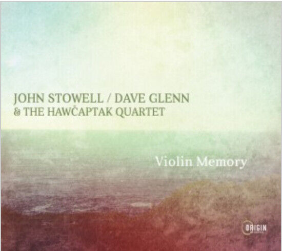 Stowell, John / Dave Glen - Violin Memory