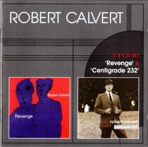Calvert, Robert - Revenge / Centigrade