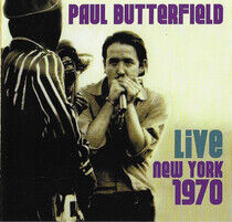 Butterfield, Paul - Live New York 1970
