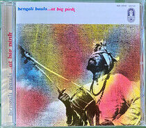Bengali Bauls - At Big Pink -Reissue-