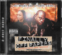 Yayo, Tony/Whoo Kid - Finally Off Papers:G..
