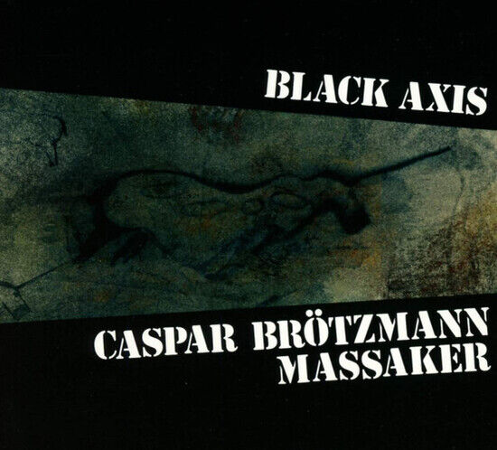 Brotzmann, Caspar -Massak - Black Axis