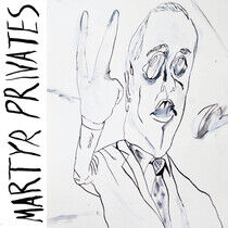 Martyr Privates - Martyr Privates