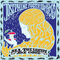 Foster, Josephine & the Supposed - All the Leaves Are Gone