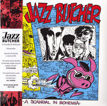 Jazz Butcher - A Scandal In.. -Ltd-