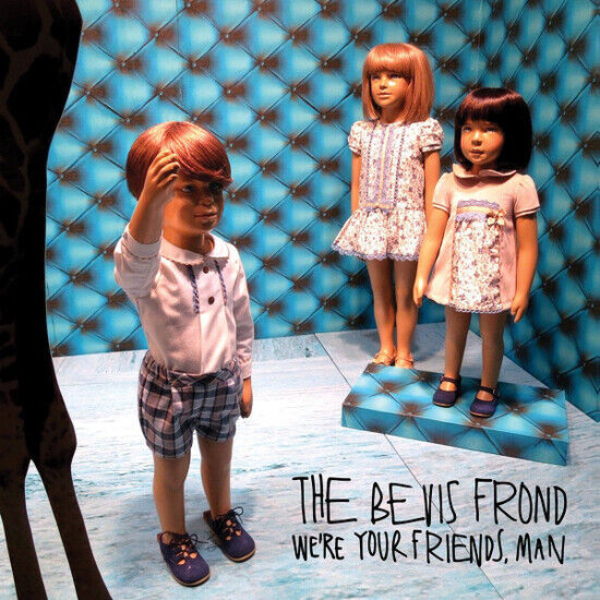 Bevis Frond - We\'re Your Friends Man
