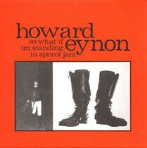 Eynon, Howard - So What If I'm Standing..