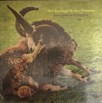 Garbage & the Flowers - Eyes Rind As If.. -Lp+CD-