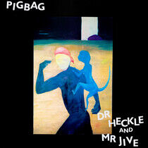 Pigbag - Dr Heckle & Mister Jive