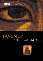 Tavener, John - Choral Ikons