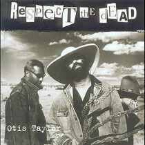 Taylor, Otis - Respect the Dead