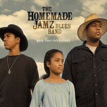 Homemade Jamz Blues Band - Pay Me No Mind
