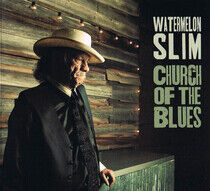 Watermelon Slim - Church of the Blues