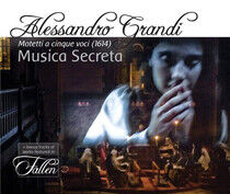Musica Secreta - Grandi: Motetti A..