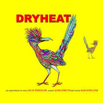 Wheeler, Sean - Dry Heat -Ltd/Download-