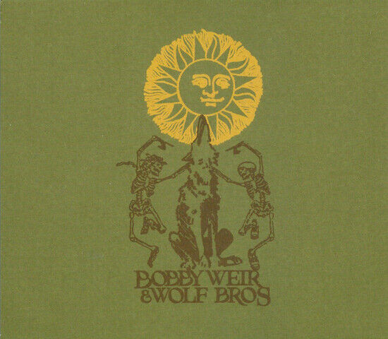 Weir, Bobby & Wolf Bros - Bobby Weir & Wolf Bros:..