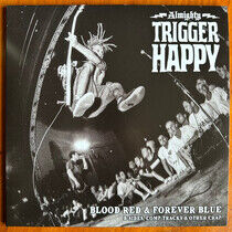Almighty Trigger Happy - Blood Red & Forever Blue