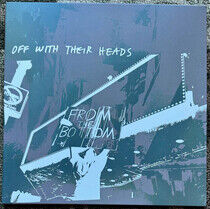 Off With Their Heads - From the Bottom-Coloured-