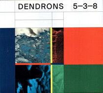 Dendrons - 5-3-8 -Digi-