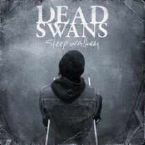 Dead Swans - Sleep Walkers