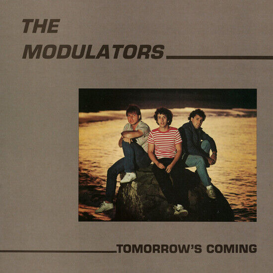 Modulators - Tomorrow\'s Coming