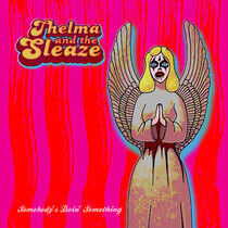 Thelma and the Sleaze - Somebody Doin' Something