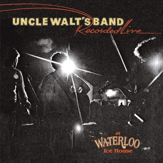 Uncle Walt\'s Band - Recorded Live At.. -Digi-