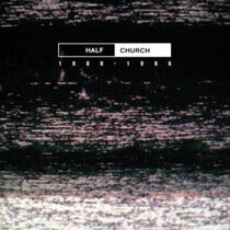 Half Church - Half Church