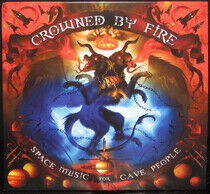 Crowned By Fire - Space Music For Cave..