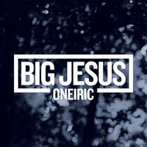Big Jesus - Oneiric -Digi-